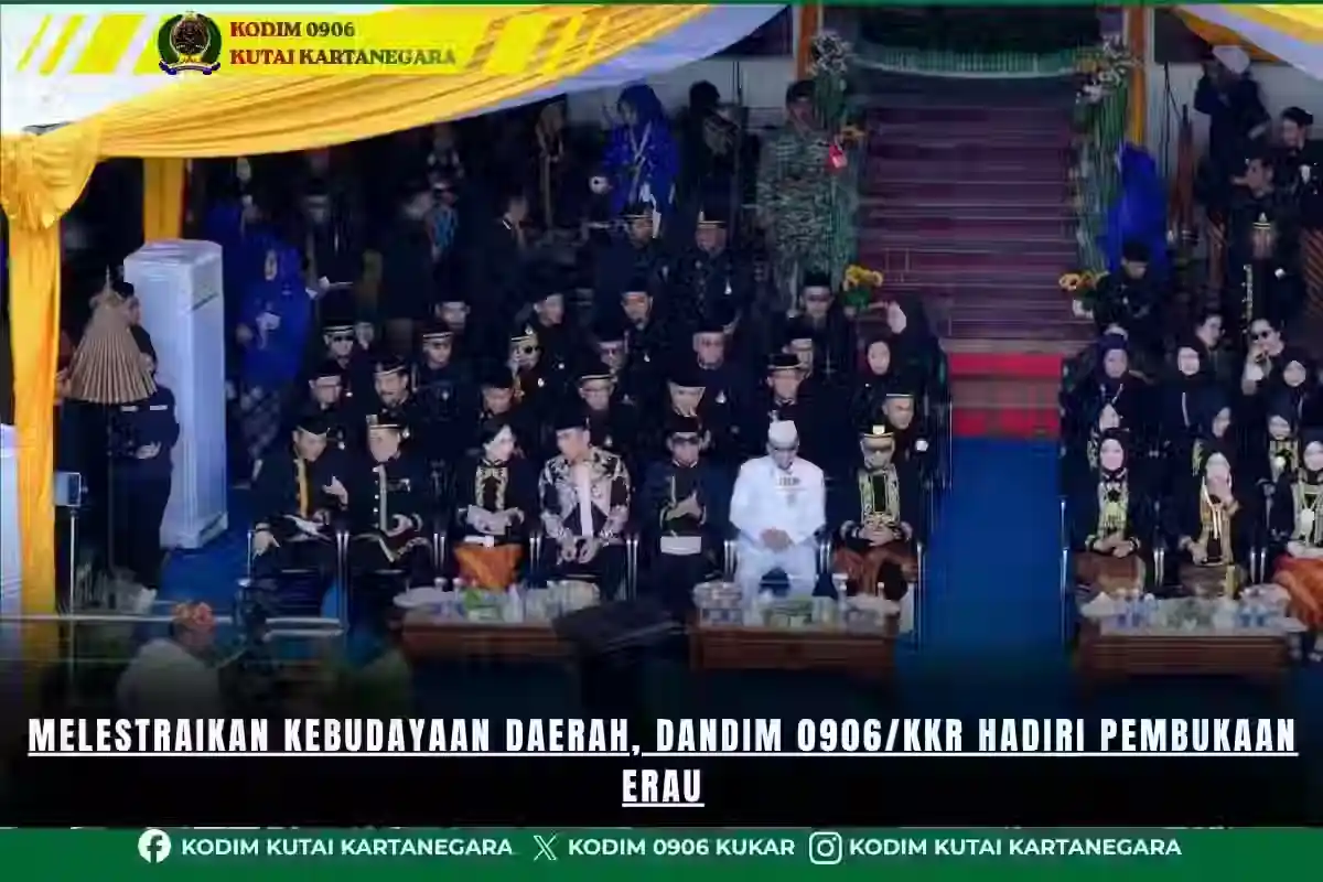 Melestraikan Kebudayaan Daerah, Dandim 0906/Kkr Hadiri Pembukaan Erau
