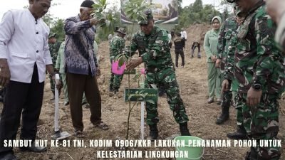 Sambut HUT ke-81 TNI, Kodim 0906/Kkr Lakukan Penanaman Pohon untuk Kelestarian Lingkungan